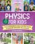 The Kitchen Pantry Scientist Physics for Kids : Science Experiments and Activities Inspired by Awesome Physicists, Past and Present; with 25 Illustrated Biographies of Amazing Scientists from Around the World