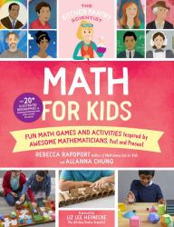 The Kitchen Pantry Scientist Math for Kids : Fun Math Games and Activities Inspired by Awesome Mathematicians, Past and Present; with 20+ Illustrated Biographies of Amazing Mathematicians from Around the World