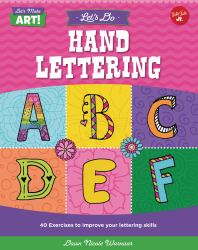 Let's Do Hand Lettering : More Than 30 Exercises to Improve Your Lettering Skills
