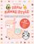 Draw Kawaii Style : A Beginner's Step-By-Step Guide for Drawing Super-Cute Creatures, Whimsical People, and Fun Little Things - 62 Lessons: Basics, Characters, Special Effects