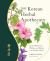 The Korean Herbal Apothecary : Ancient Wisdom for Wellness and Balance in the Modern World