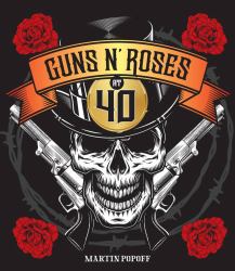 Guns N' Roses At 40