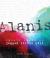Alanis : Thirty Years of Jagged Little Pill