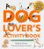A Dog Lover's Activity Book : Pawsome Puzzles, Games and Fun for Canine Fans