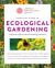 American Horticultural Society Essential Guide to Ecological Gardening : Techniques and Know-How for Gardening with Nature