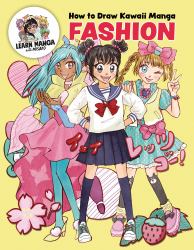 How to Draw Kawaii Manga Fashion : Learn to Draw Cute Clothes, Accessories, and More