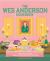The Wes Anderson Cookbook : Whimsical Recipes Inspired by the Director and His Films
