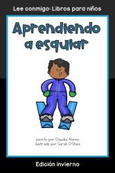 Aprendiendo a Esquiar : Colección Lee Conmigo: Libros para Niños [Edición Invierno]
