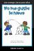 No Me Gusta la Nieve : Colección Lee Conmigo: Libros para Niños (Edición Invierno)