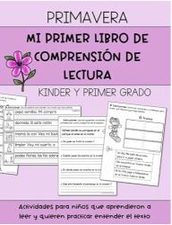 Mi Primer Libro de Comprensión de Lectura [Edición Primavera] : Actividades para Niños Que Aprendieron a Leer y Quieren Practicar Entender el Texto