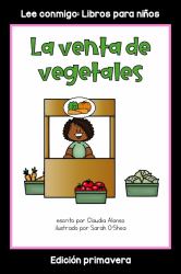 La Venta de Vegetales : Colección Lee Conmigo: Libros para Niños [Edición Primavera]