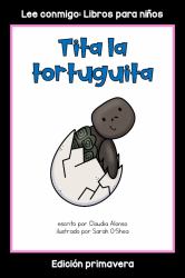Tita la Tortuguita : Colección Lee Conmigo: Libros para Niños [Edición Primavera]