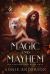 Magic and Mayhem : Die Welt der Arkanen Seelen: Die Falsche Hexe