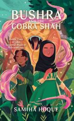 Bushra and the Cobra Shah : Book Two of the Legend Hunter Adventures