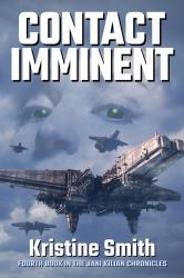 Contact Imminent : Fourth Book in the Jani Kilian Chronicles