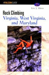 Rock Climbing Virginia, West Virginia, and Maryland