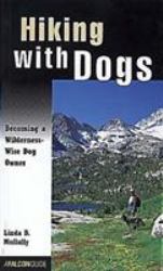 Hiking with Dogs : Becoming a Wilderness-Wise Dog Owner