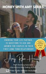 Knowing Your Life Partner : 25 Questions to Ask and Answer for Couples in Their First Long Term Relationship