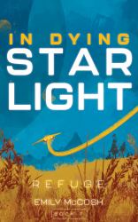 In Dying Starlight : Refuge