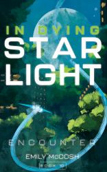 In Dying Starlight : Encounter