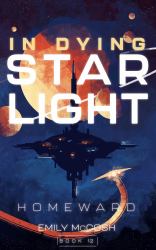 In Dying Starlight : Homeward