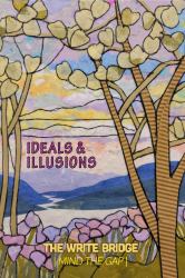 The Write Bridge, Ideals & Illusions, Summer 2025 : Mind the Gap
