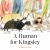 A Human for Kingsley A Human for Kingsley