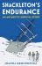 Shackleton's Endurance : An Antarctic Survival Story
