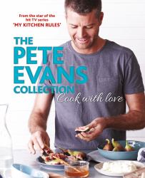 Cook with Love : The Pete Evans Collection
