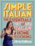 Simple Italian : The Essentials of Italian Home Cooking