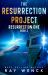 The Resurrection Project Resurrection One Book 2