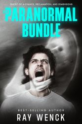 The Paranormal Bundle : Ghost of a Chance, Reclamation, and Dimensions