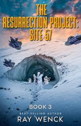 The Resurrection Project Site 57 Book 3