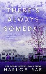 There's Always Someday (discreet Cover Edition) : A Grumpy Single Dad Standalone