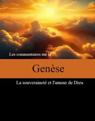 Comments on Genesis (French) : God's Sovereignty and Love
