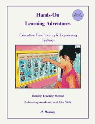 Densing Teaching Method : Hands-On Learning Adventures: Executive Functioning & Expressing Feelings