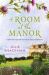 A Room at the Manor A Room at the Manor
