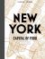 New York Capital of Food : Recipes and Stories New York Capital of Food : Recipes and Stories