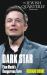 Dark Star : Elon Musk's Dangerous Turn: Jewish Quarterly 255