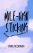 Mile-High Sticking