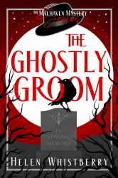 The Ghostly Groom : The Malhaven Mystery Series