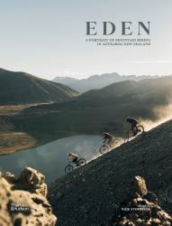 Eden : A Portrait of Mountain Biking in Aotearoa New Zealand