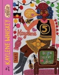 The Art of Kaylene Whiskey : Do You Believe in Love?