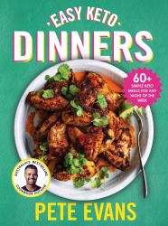 Easy Keto Dinners : 60+ Simple Keto Meals for Any Night of the Week