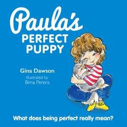Paula's Perfect Puppy : What Does Being Perfect Really Mean?