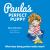 Paula's Perfect Puppy : What Does Being Perfect Really Mean?