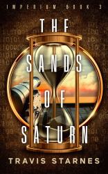 The Sands of Saturn : Imperium, Book III