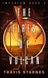 The Fires of Vulcan : Imperium Book V