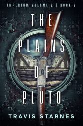 The Plains of Pluto : Imperium Volume 2, Book 2