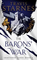 The Barons' War : Shattered Lands, Book 3